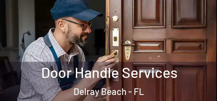Door Handle Services Delray Beach - FL