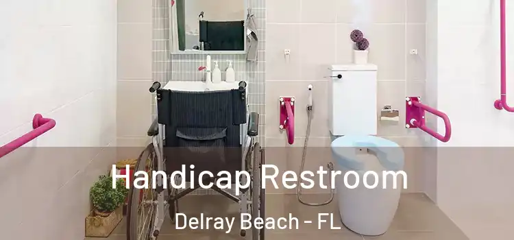 Handicap Restroom Delray Beach - FL