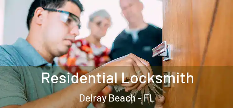 Residential Locksmith Delray Beach - FL